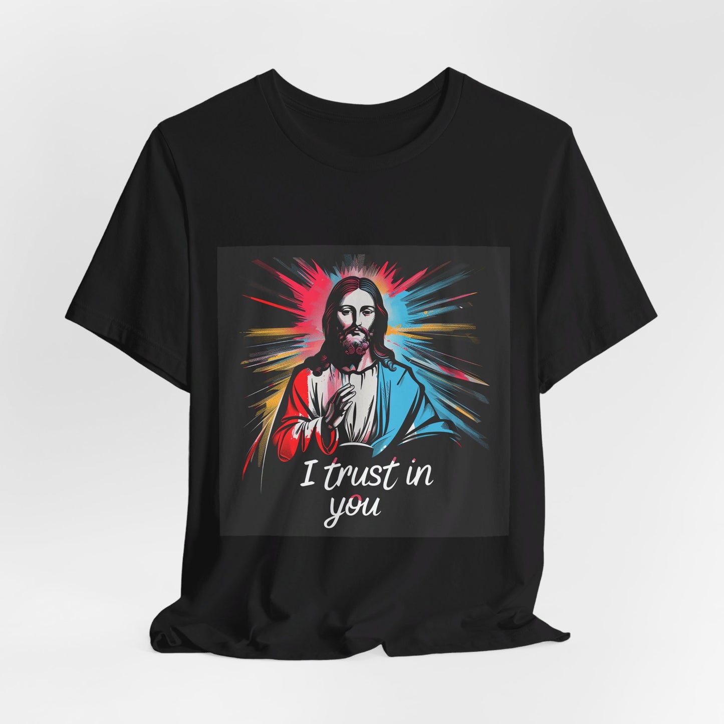 Jesus I trust in you - Unisex Jersey Short Sleeve Tee
