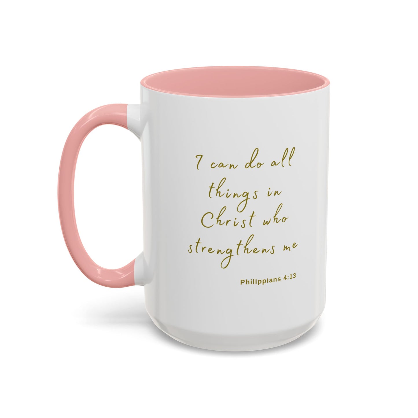 "I can do all things in Christ who strengthens me - Philippians 4:13" Coffee Mug For Her Gold