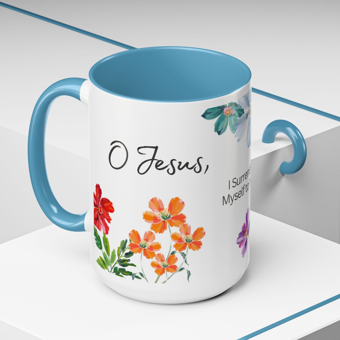 "O Jesus, I Surrender Myself to You. Take Care of Everything." Coffee Mug