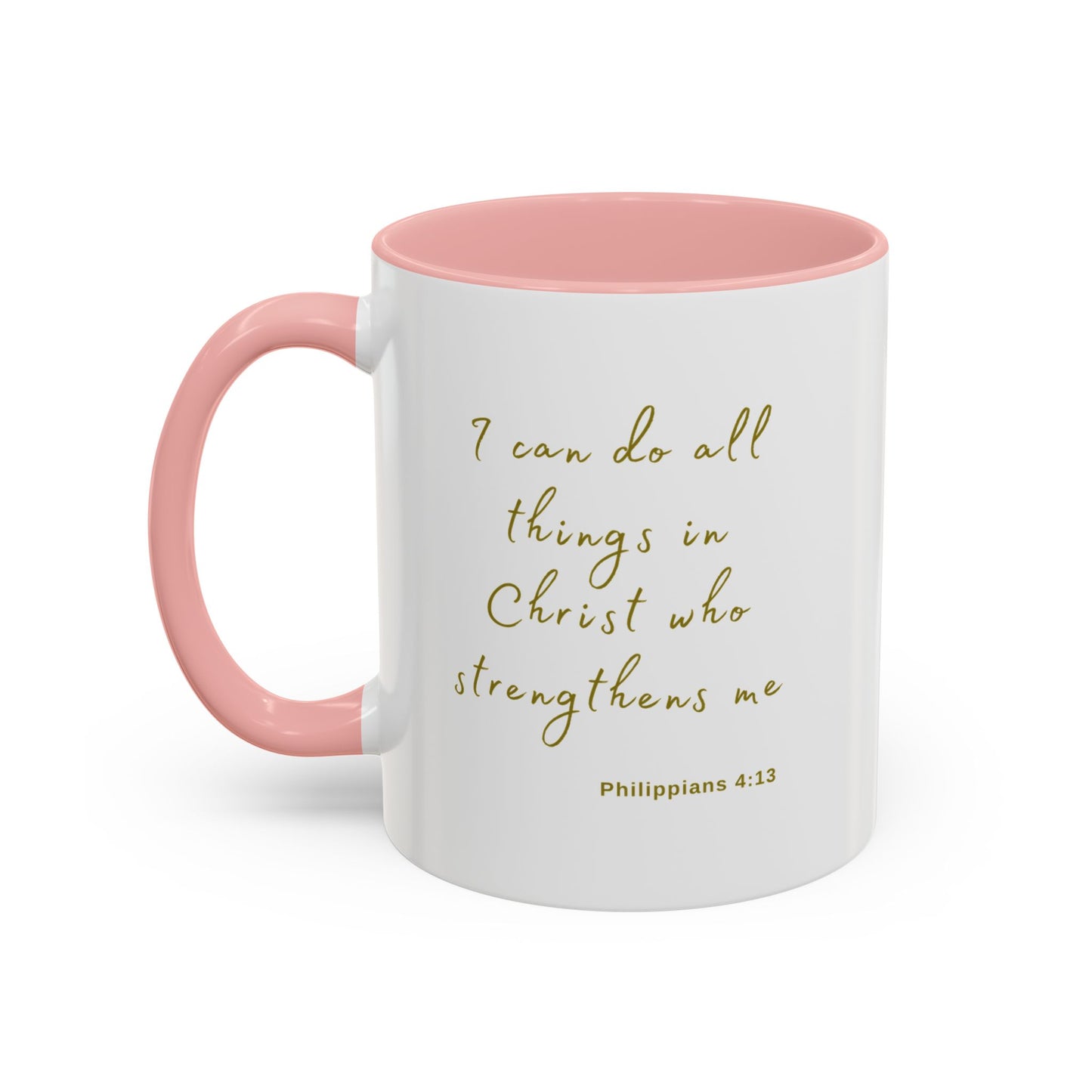 "I can do all things in Christ who strengthens me - Philippians 4:13" Coffee Mug For Her Gold