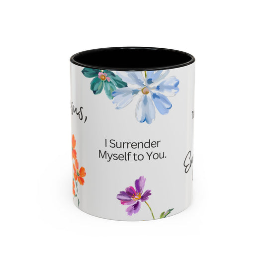 "O Jesus, I Surrender Myself to You. Take Care of Everything." Coffee Mug