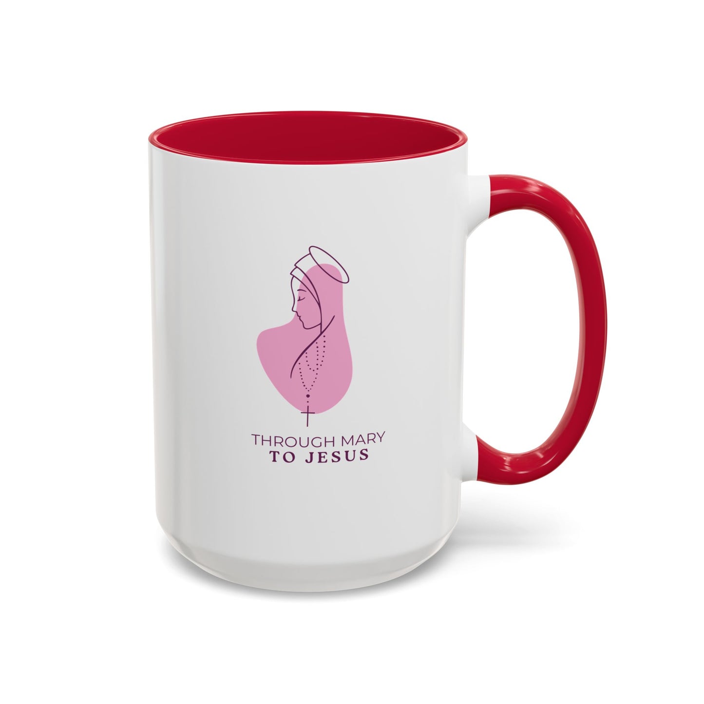 Through Mary To Jesus - Coffee Mug