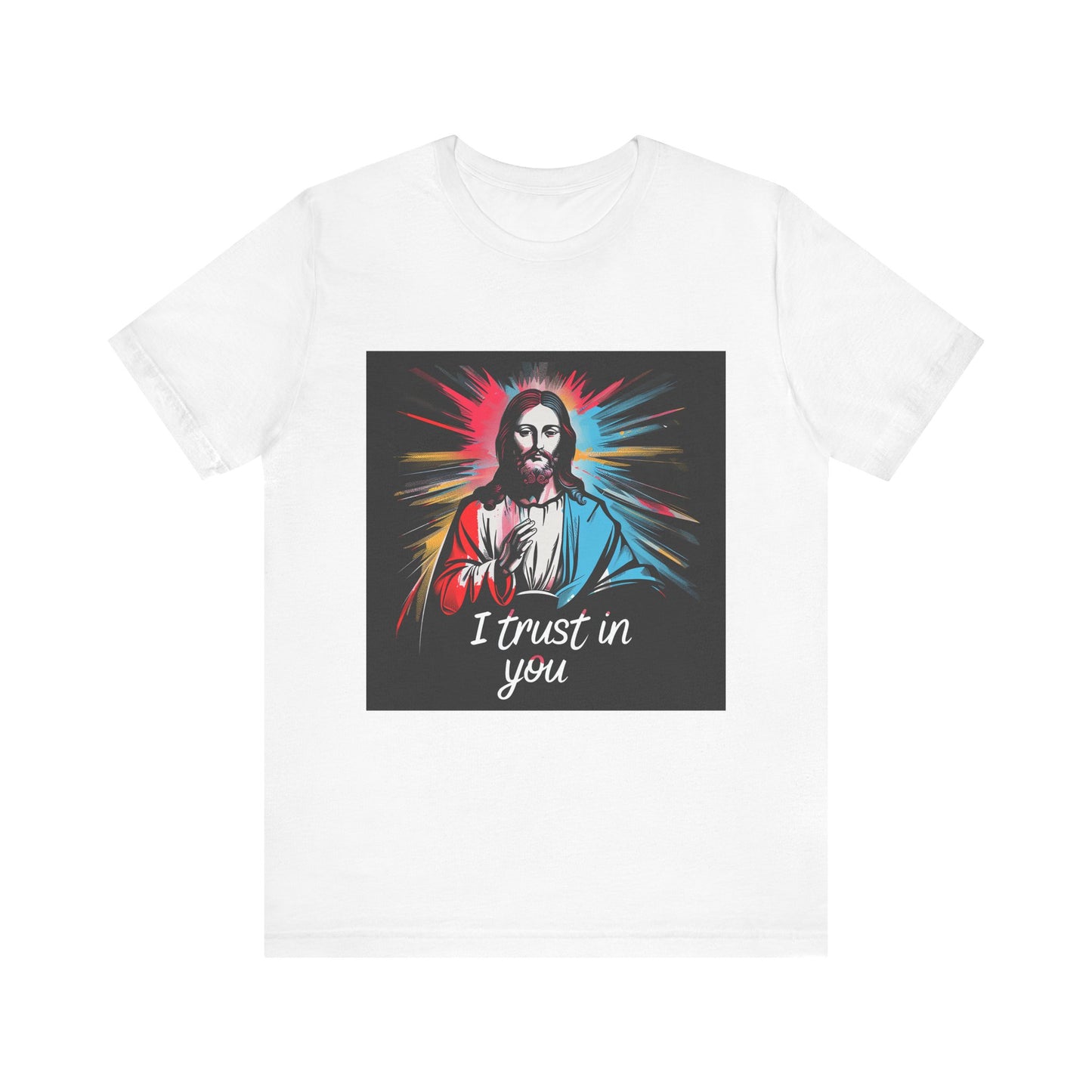 Jesus I trust in you - Unisex Jersey Short Sleeve Tee