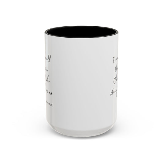 "I can do all things in Christ who strengthens me - Philippians 4:13" Coffee Mug