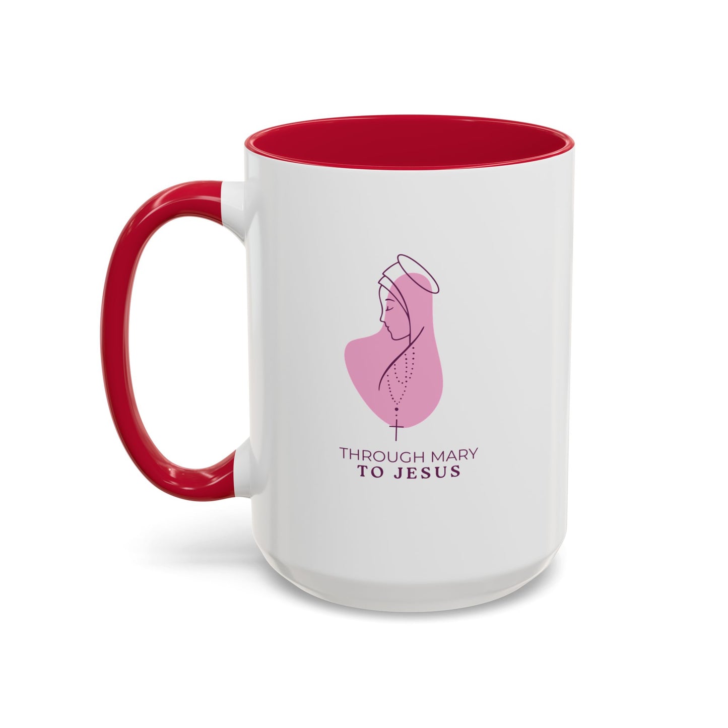 Through Mary To Jesus - Coffee Mug
