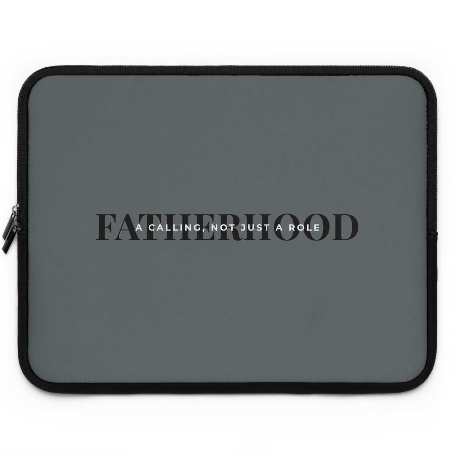Fatherhood: A Calling, Not Just a Role Laptop Sleeve