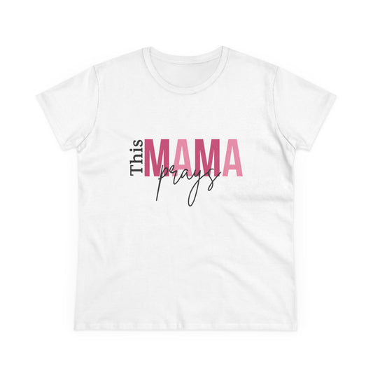 This Mama Prays T-Shirt