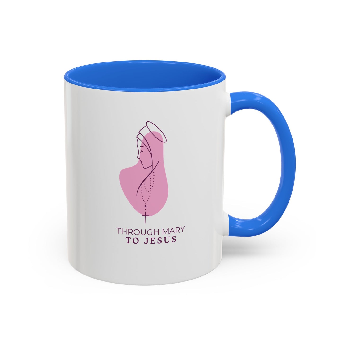 Through Mary To Jesus - Coffee Mug