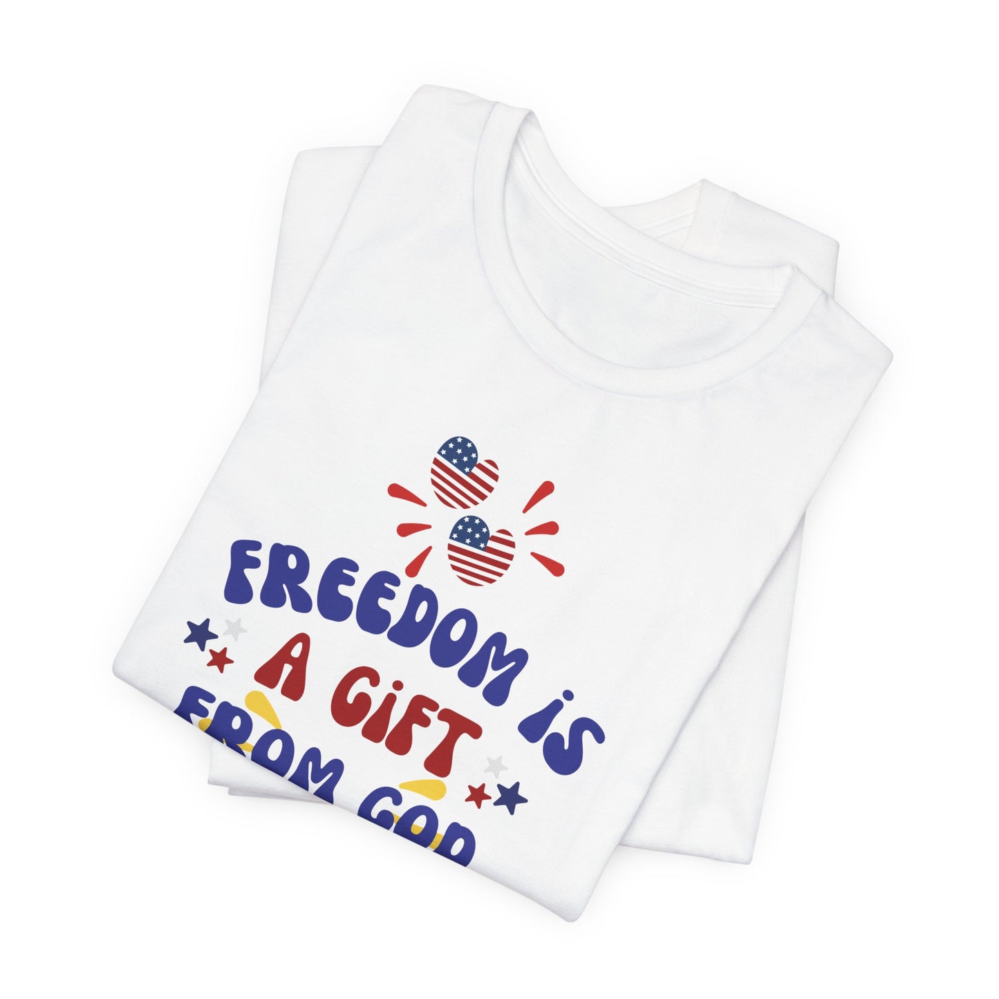 Freedom is a Gift from God Unisex T-Shirt