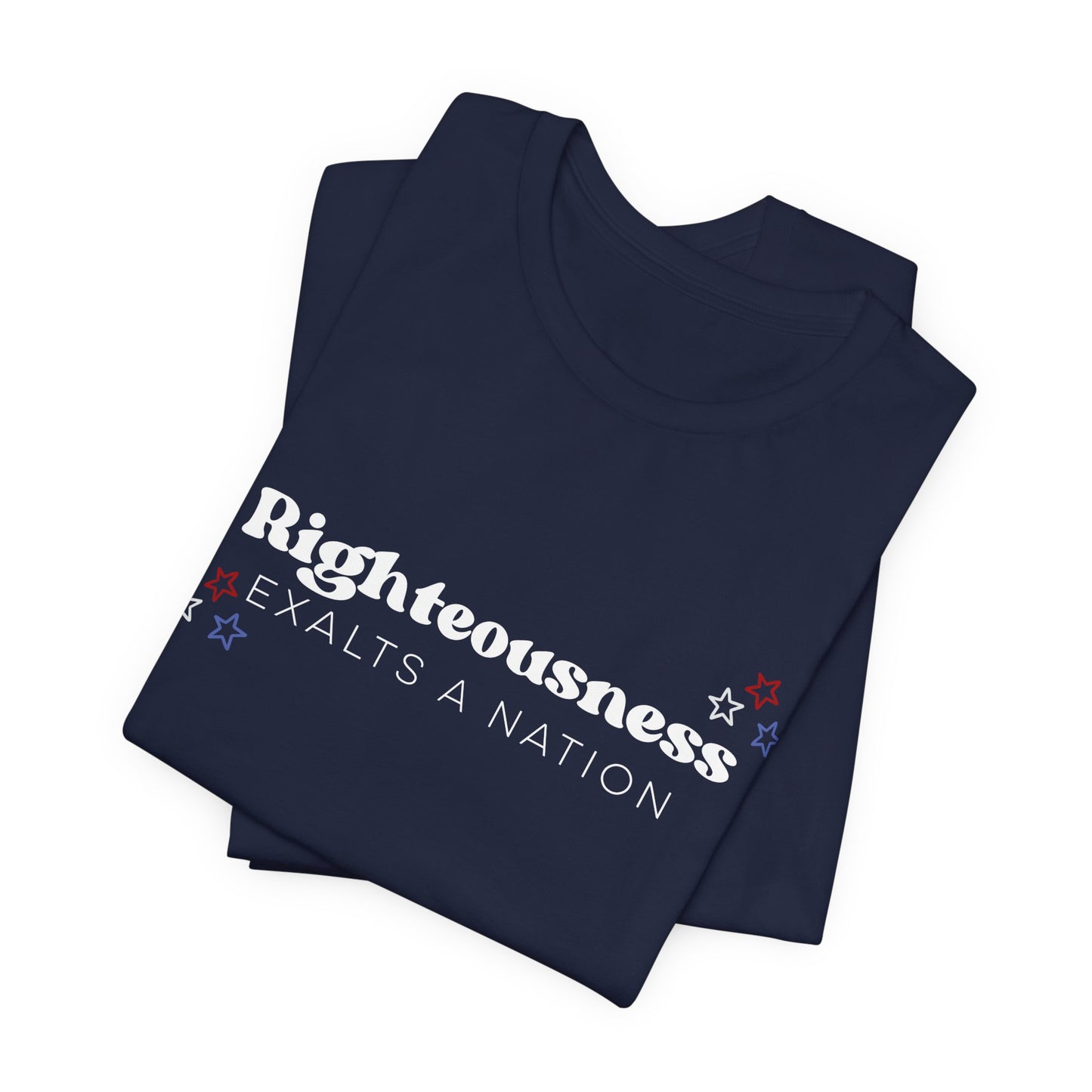 Righteousness Exalts a Nation Unisex T-Shirt
