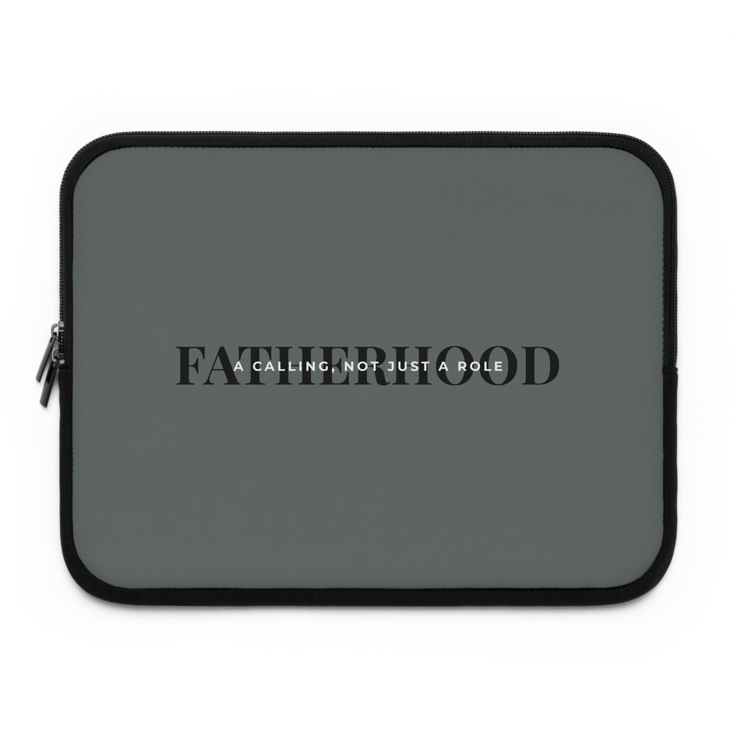 Fatherhood: A Calling, Not Just a Role Laptop Sleeve
