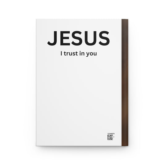 Jesus I Trust In You - Hardcover Journal Matte