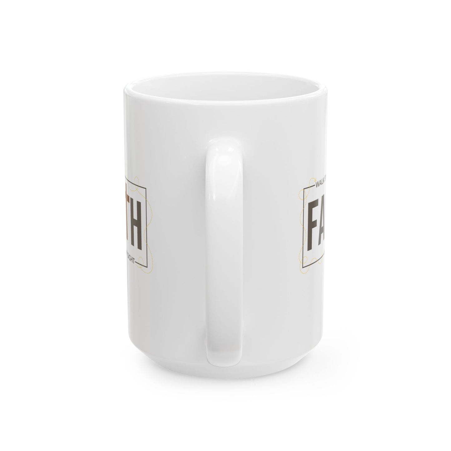 Walk By Faith Not By Sight Coffee Mug
