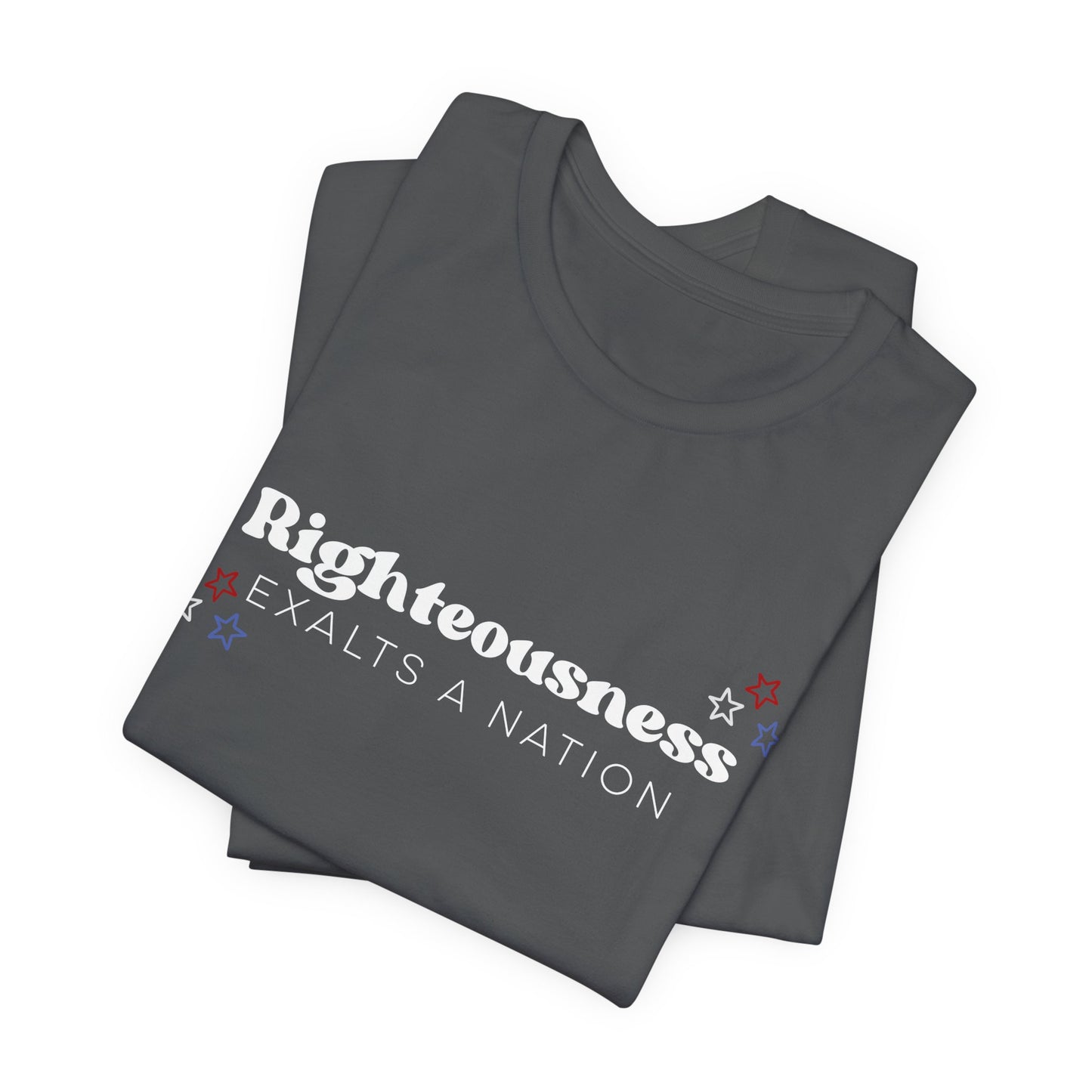 Righteousness Exalts a Nation Unisex T-Shirt