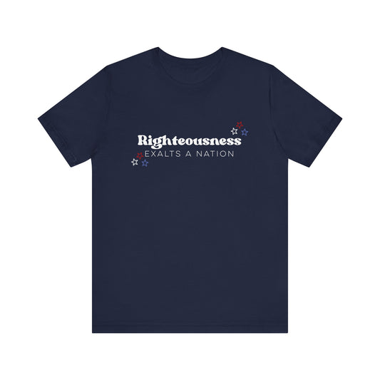 Righteousness Exalts a Nation Unisex T-Shirt