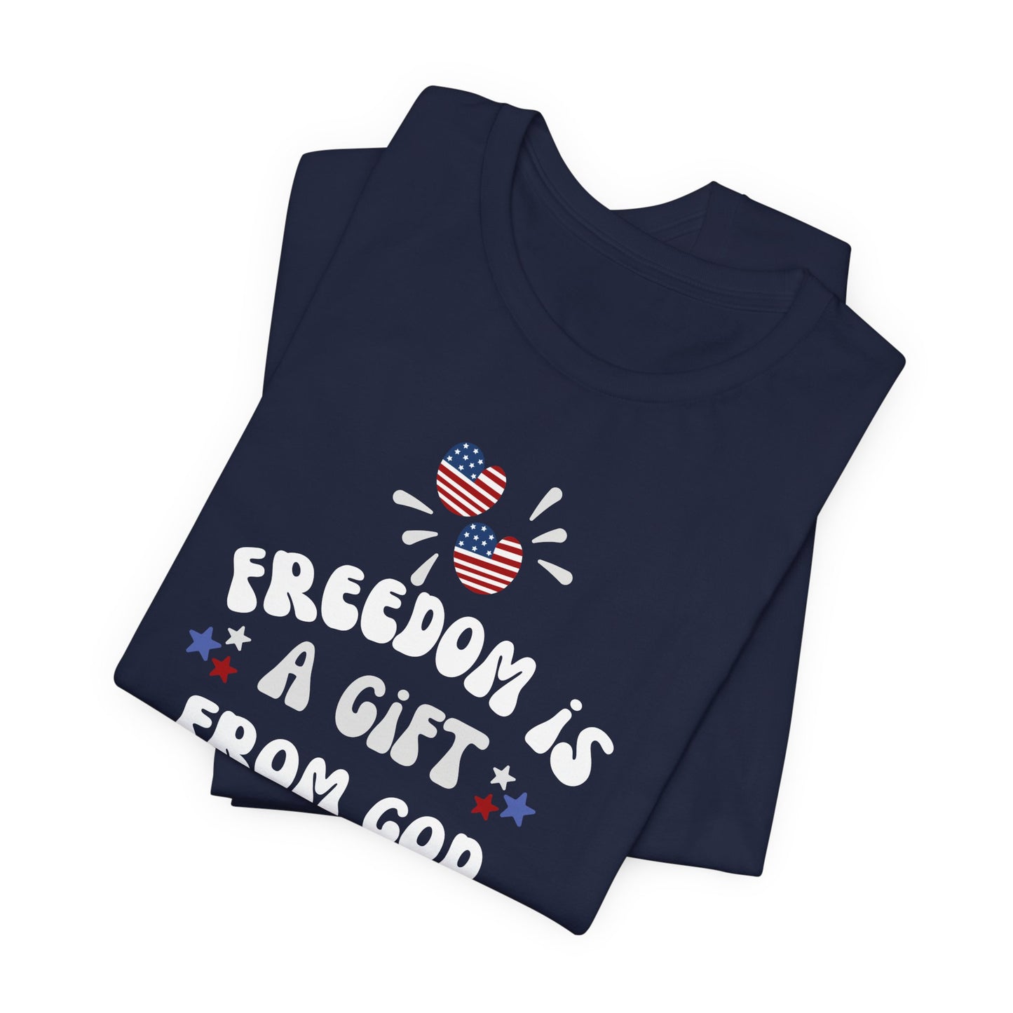 Freedom is a Gift from God Unisex T-Shirt