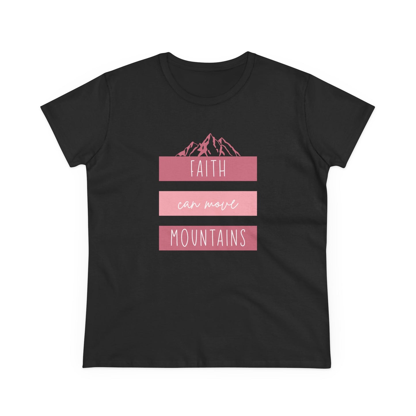 Faith Can Move Mountains T-Shirt