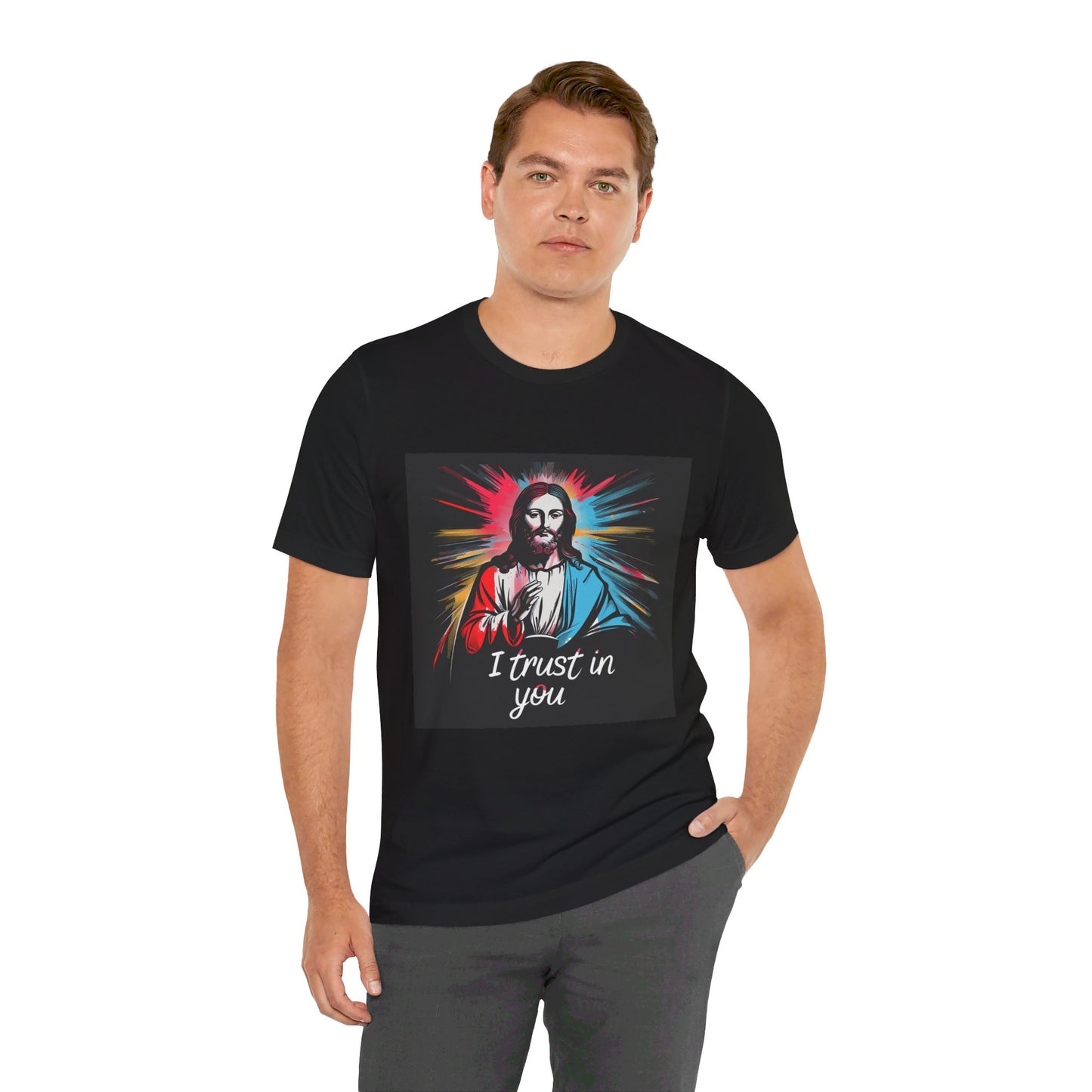 Jesus I trust in you - Unisex Jersey Short Sleeve Tee