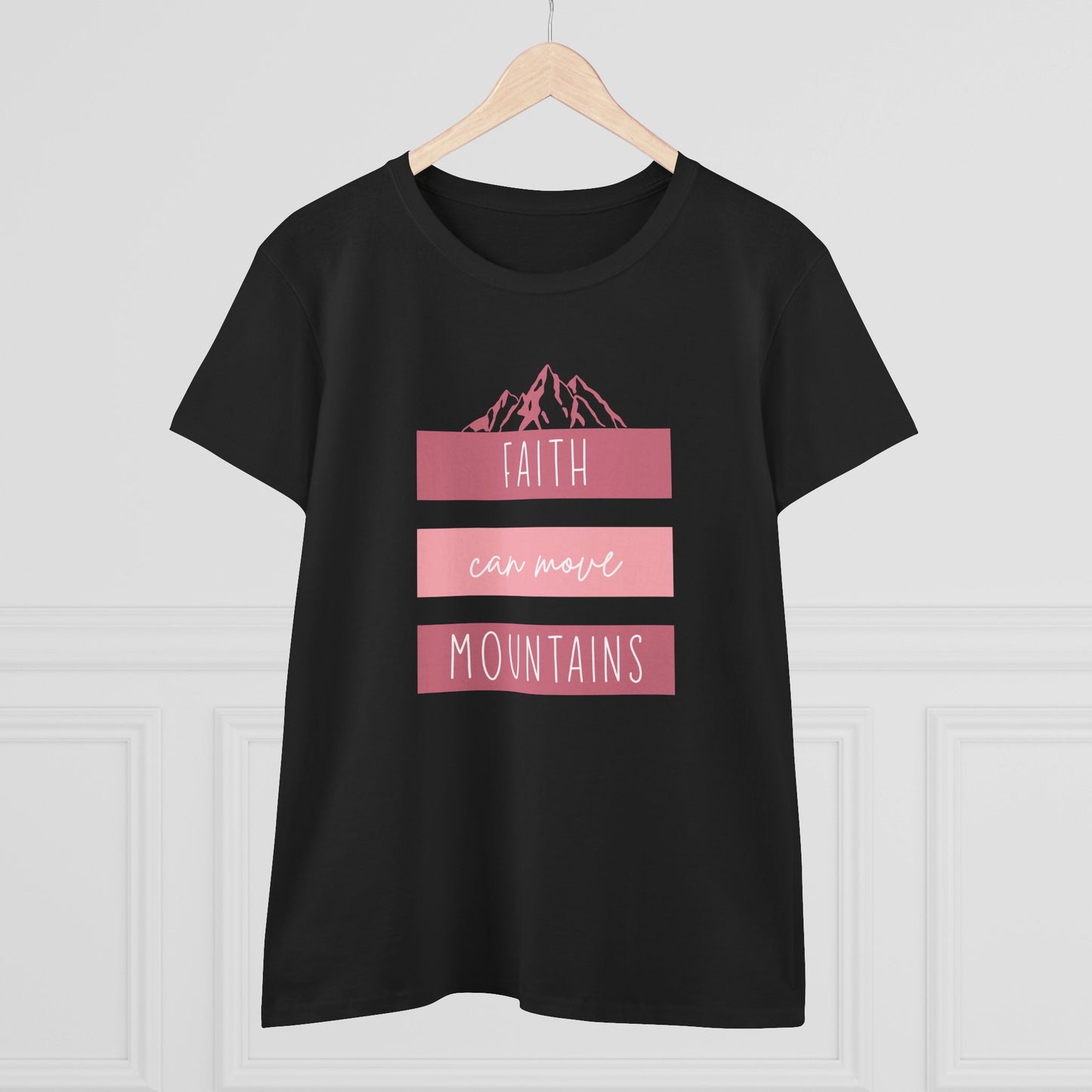 Faith Can Move Mountains T-Shirt