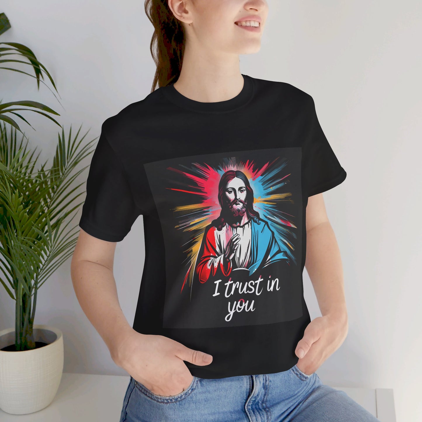 Jesus I trust in you - Unisex Jersey Short Sleeve Tee