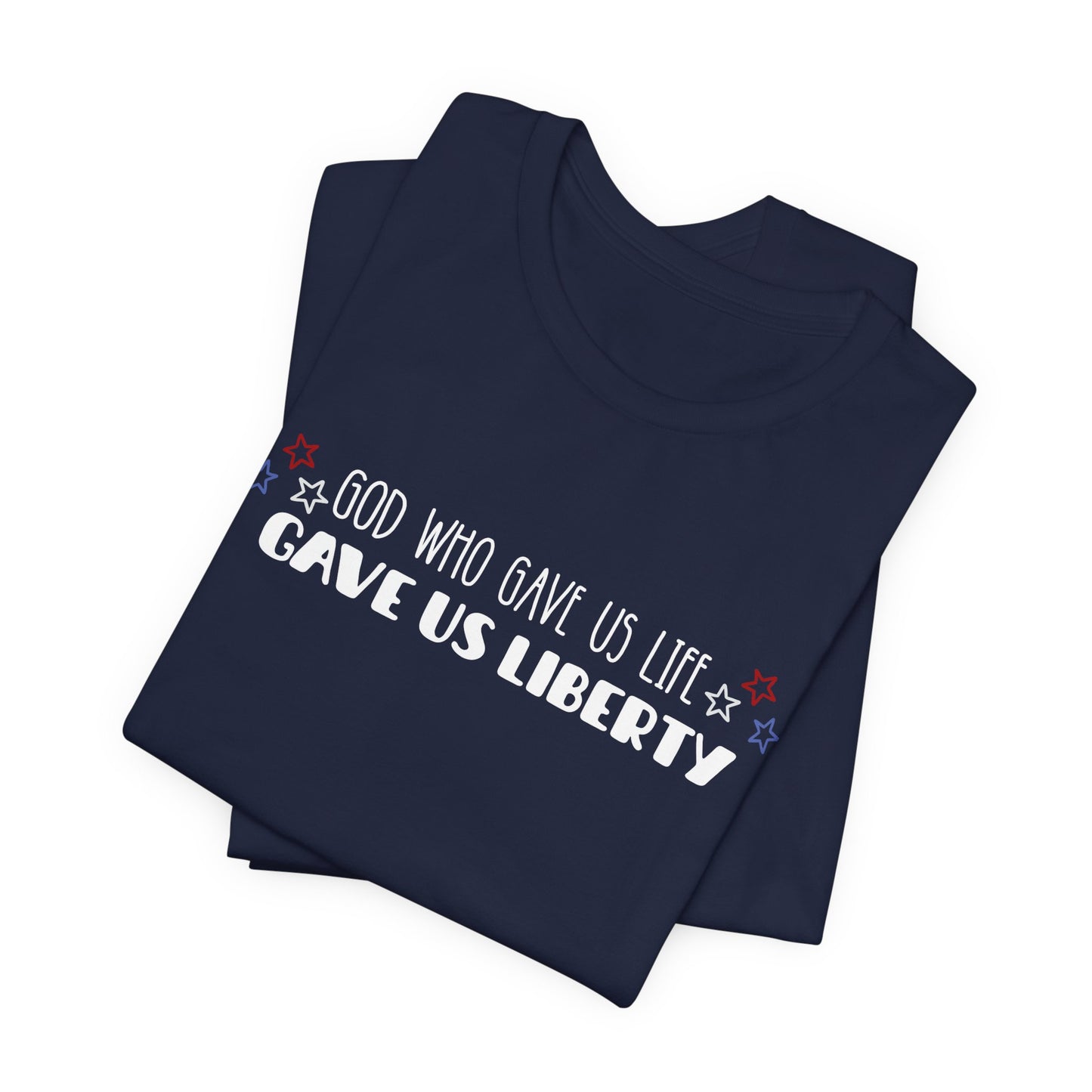 God Who Gave Us Life Gave Us Liberty Unisex T-Shirt