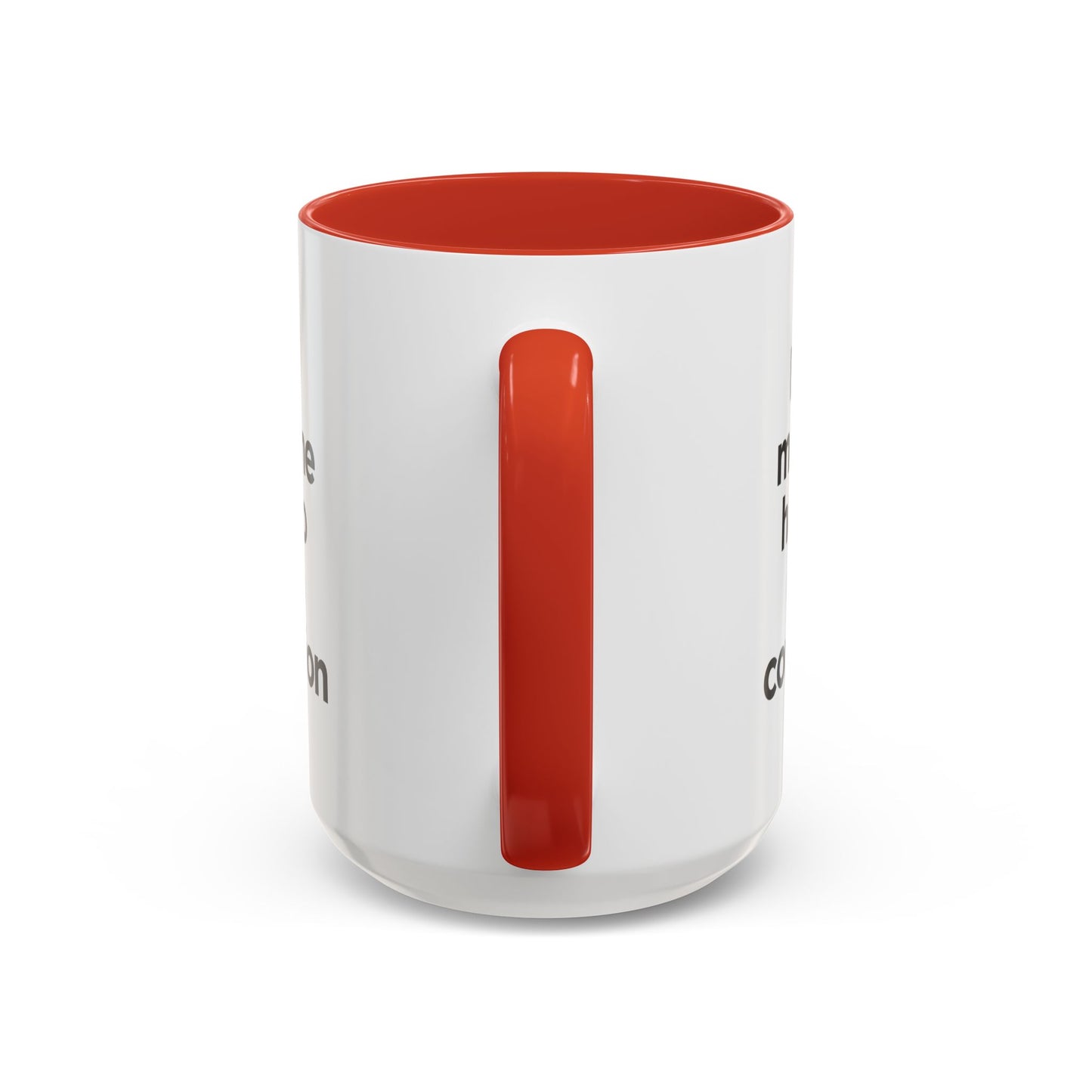 "Don't Make Me Have to Go to Confession" - Coffee Mug
