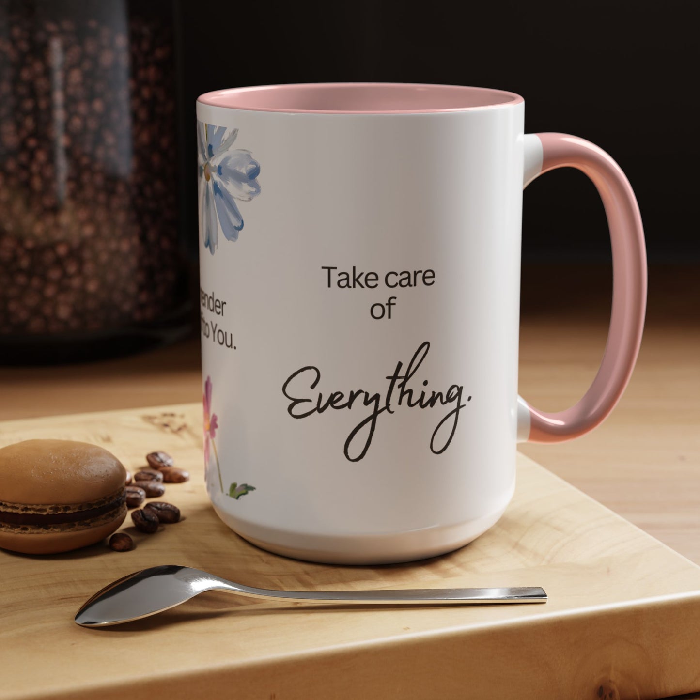 "O Jesus, I Surrender Myself to You. Take Care of Everything." Coffee Mug