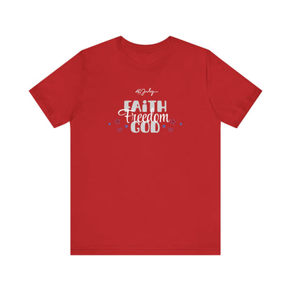 Faith, Freedom, God Unisex T-Shirt