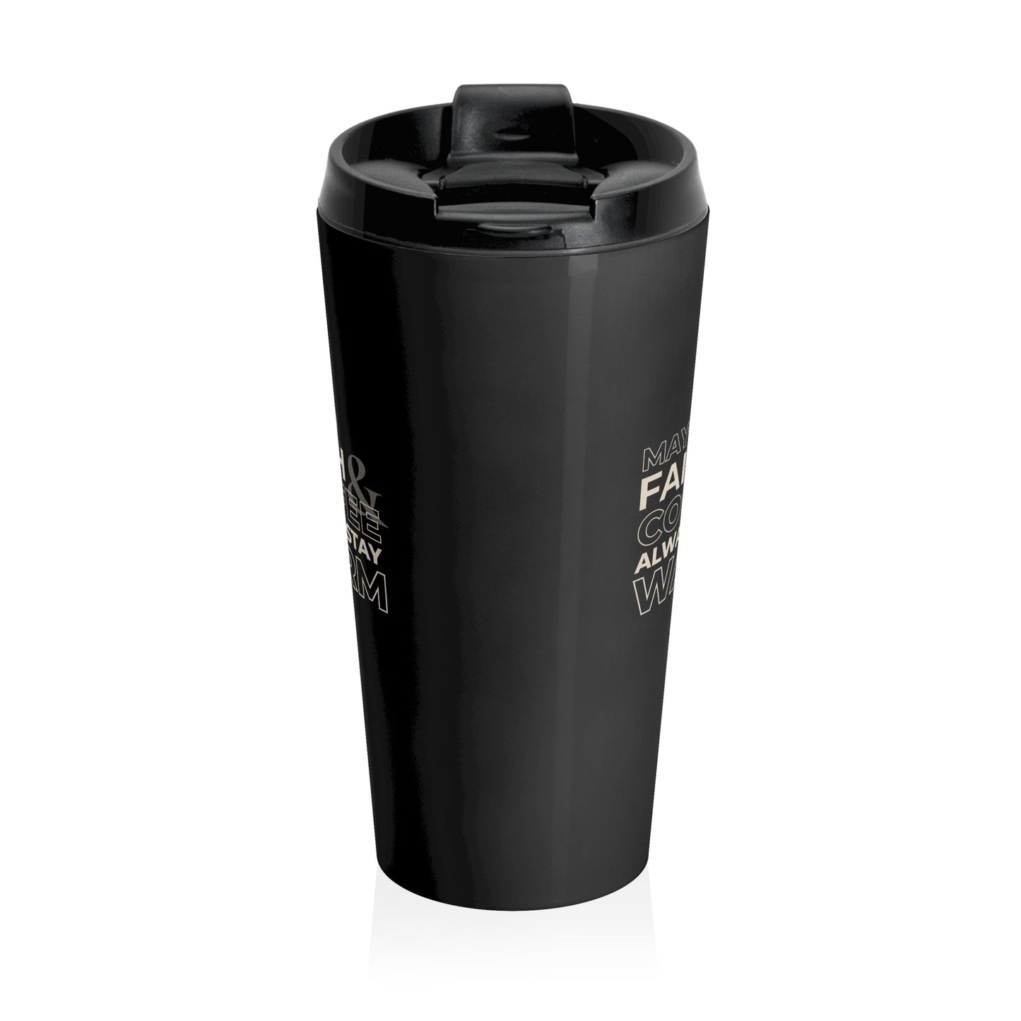 May Faith & Coffee Always Stay Warm Travel Mug