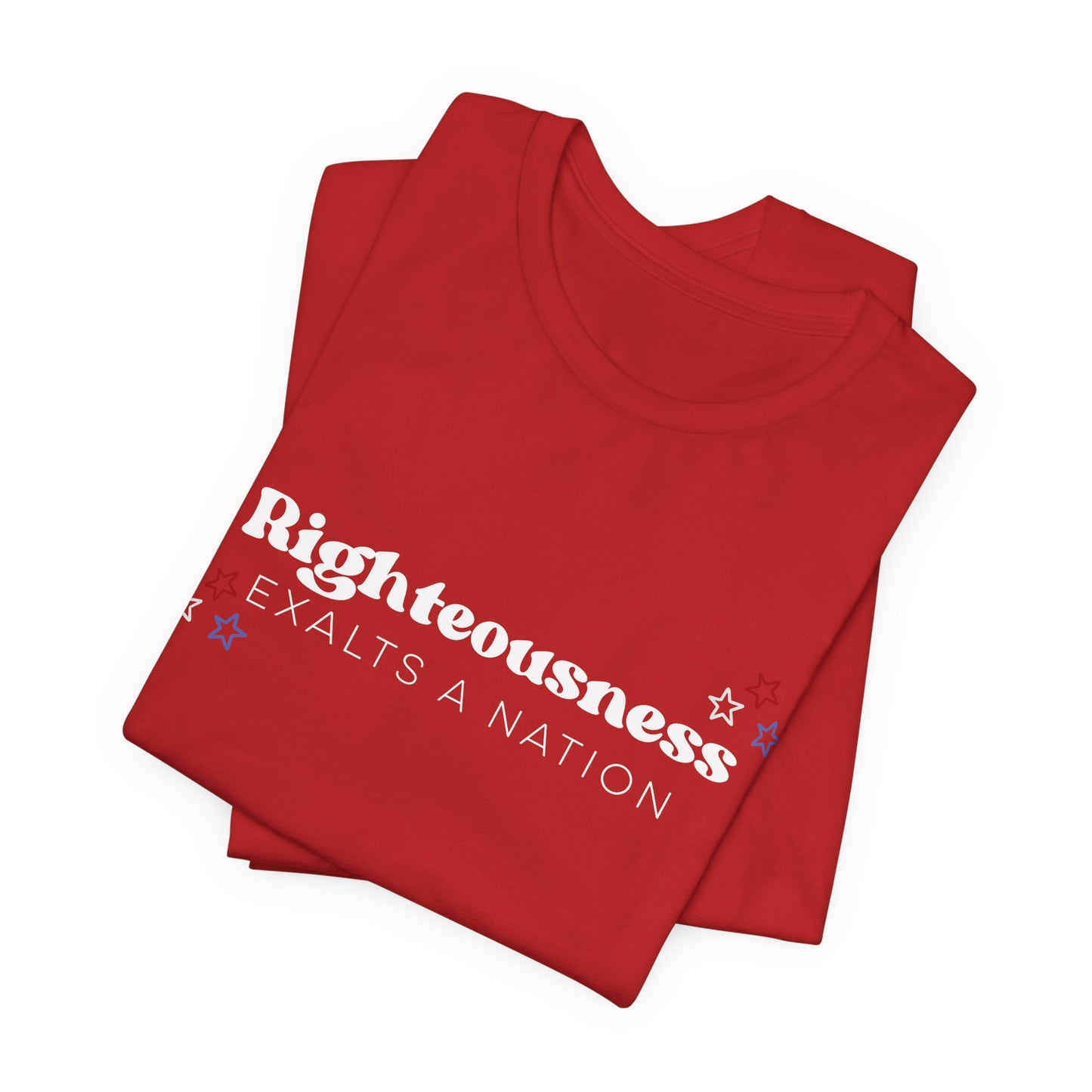 Righteousness Exalts a Nation Unisex T-Shirt