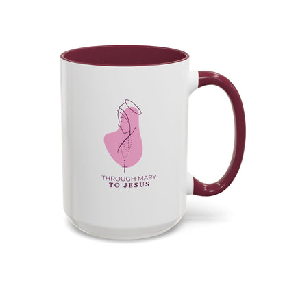 Through Mary To Jesus - Coffee Mug