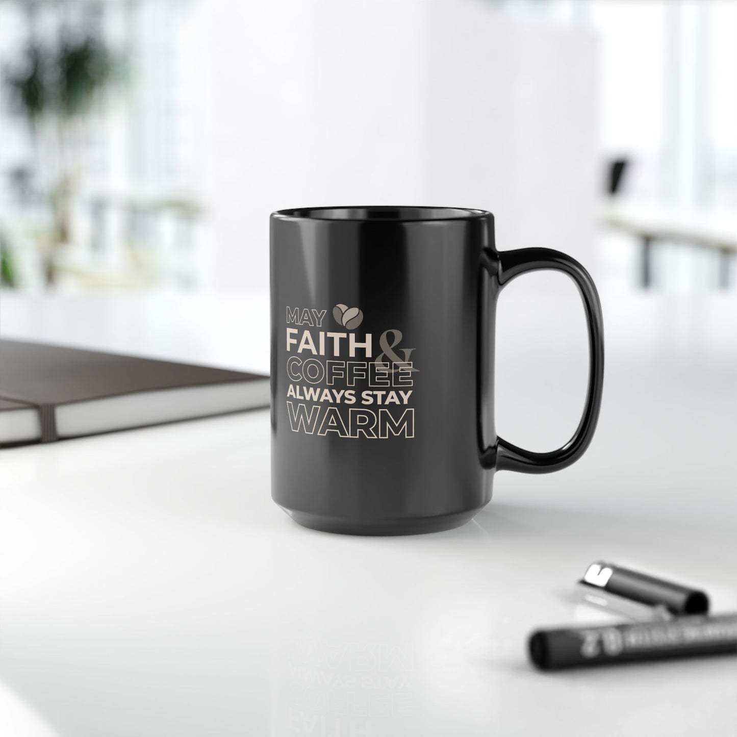 May Faith & Coffee Always Stay Warm Coffee Mug