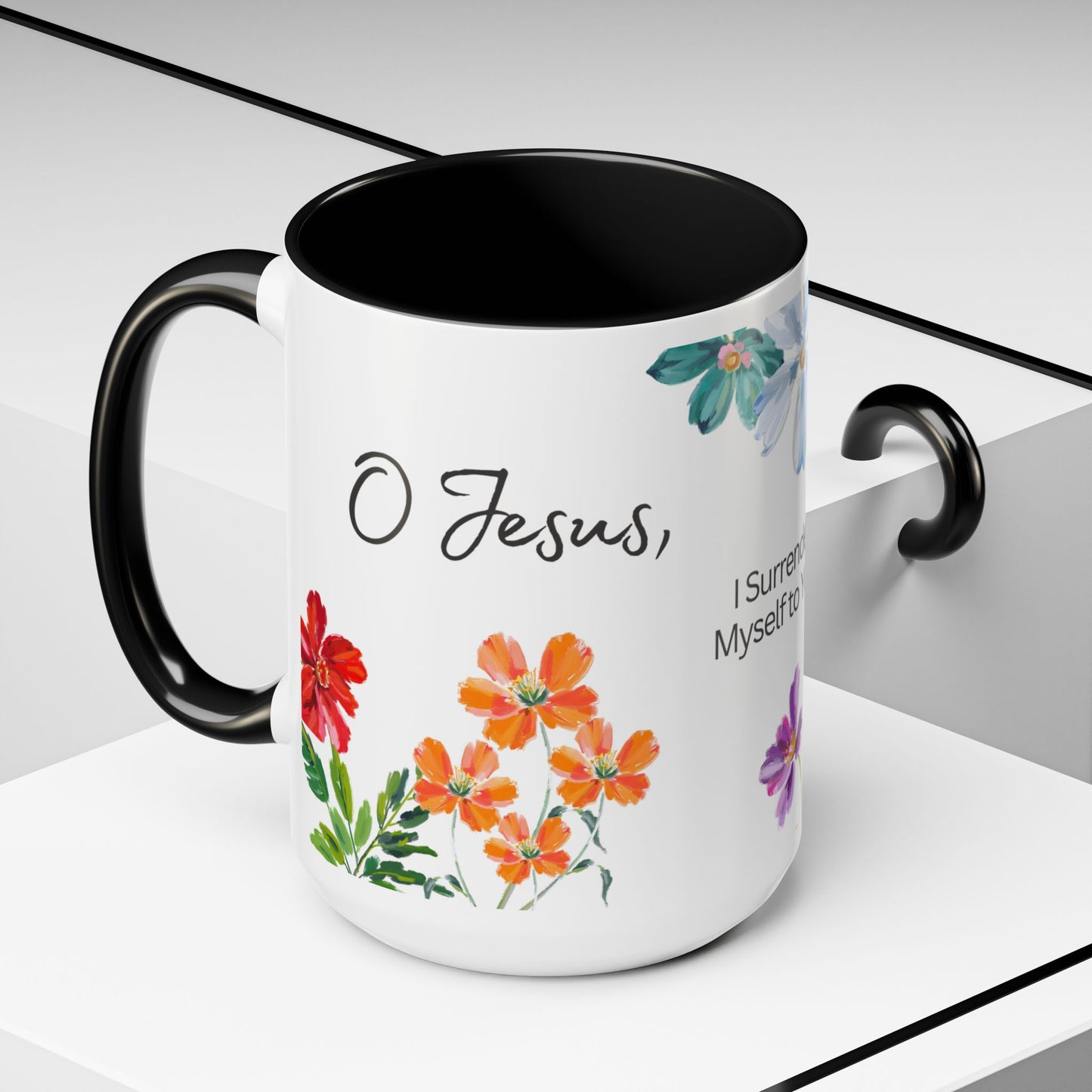 "O Jesus, I Surrender Myself to You. Take Care of Everything." Coffee Mug