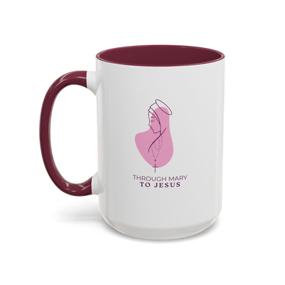 Through Mary To Jesus - Coffee Mug