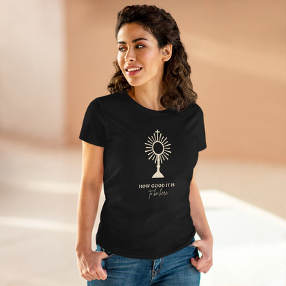 How Good It Is to be here T-Shirt