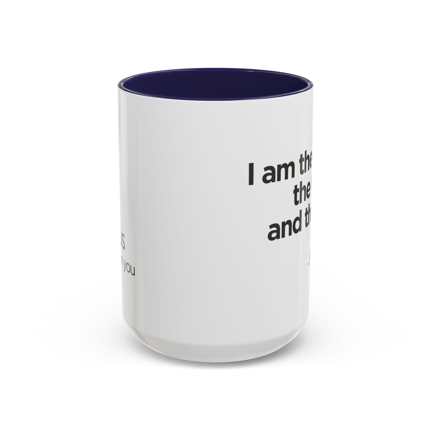 "I Am the Way, the Truth, and the Life" Coffee Mug