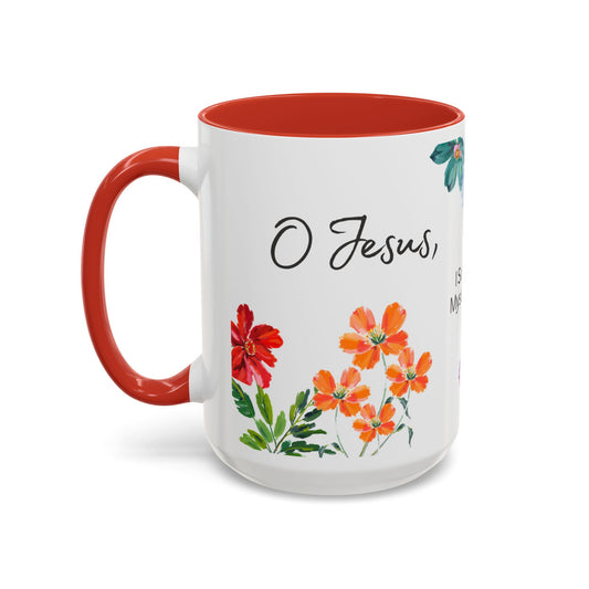"O Jesus, I Surrender Myself to You. Take Care of Everything." Coffee Mug