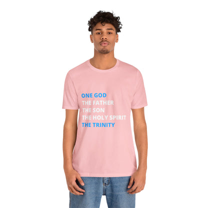 One God, The Father, The Son and The Holy Spirit - Unisex Jersey Short Sleeve Tee