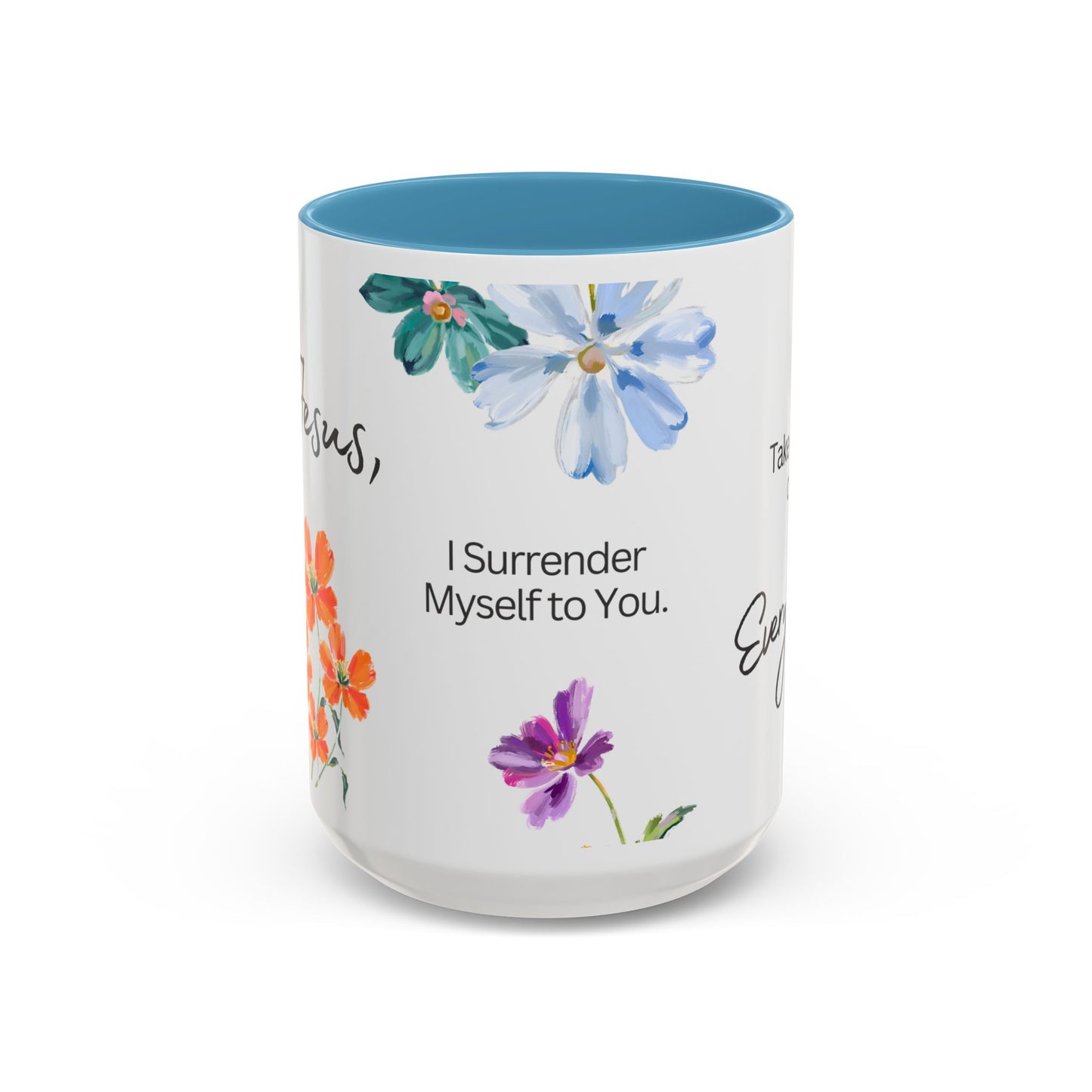 "O Jesus, I Surrender Myself to You. Take Care of Everything." Coffee Mug