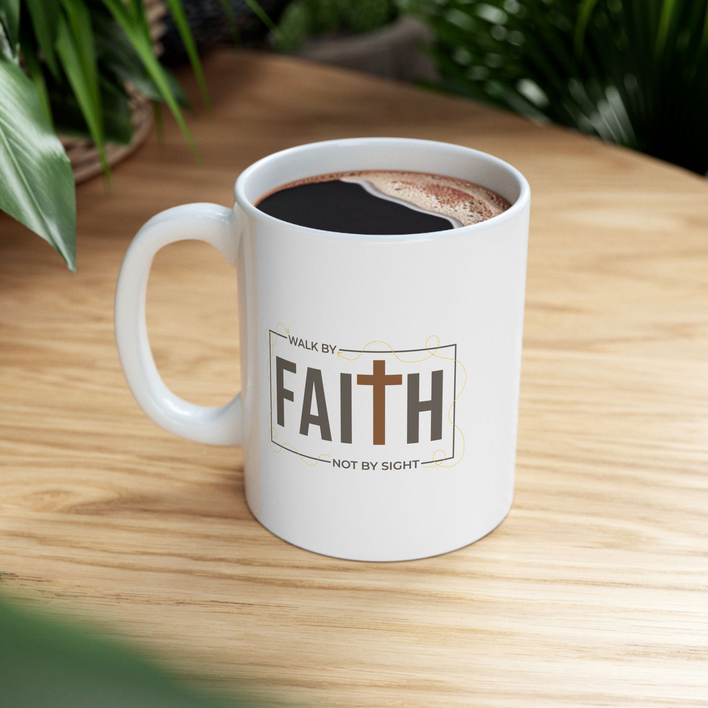 Walk By Faith Not By Sight Coffee Mug