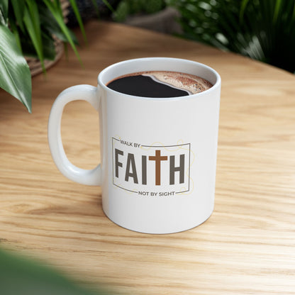 Walk By Faith Not By Sight Coffee Mug