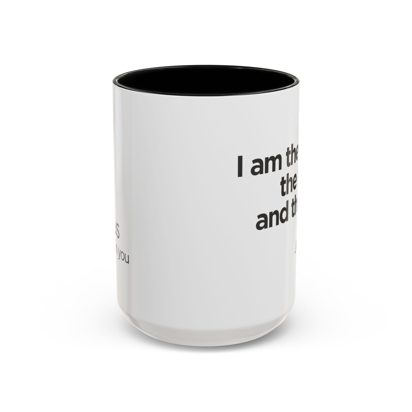 "I Am the Way, the Truth, and the Life" Coffee Mug