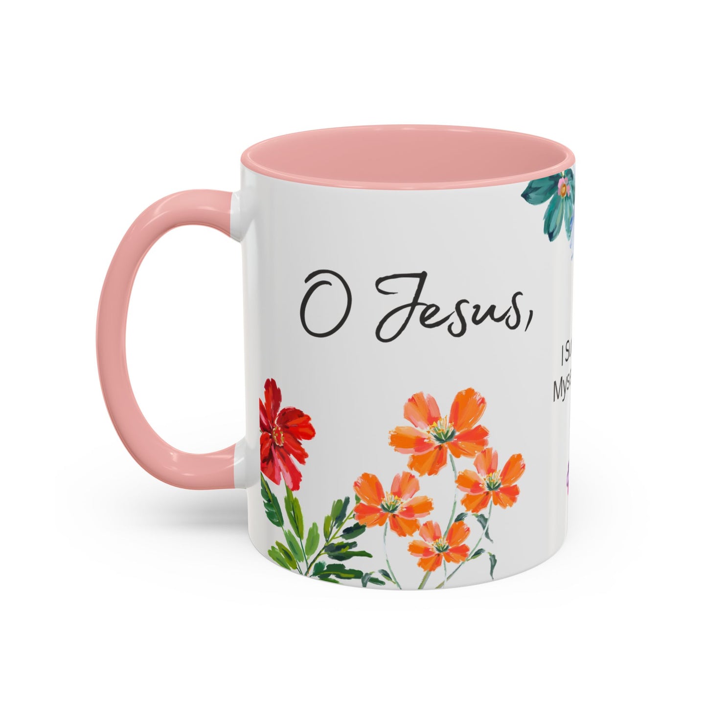 "O Jesus, I Surrender Myself to You. Take Care of Everything." Coffee Mug