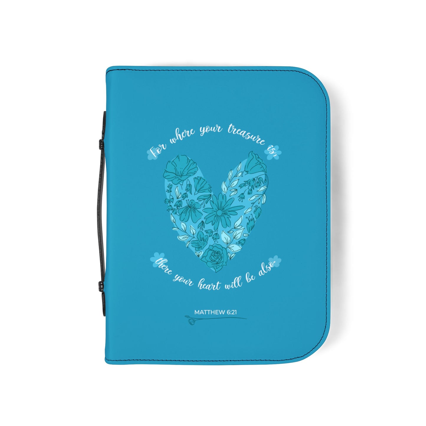 For where your treasure is, there your heart will be also - Bible Cover