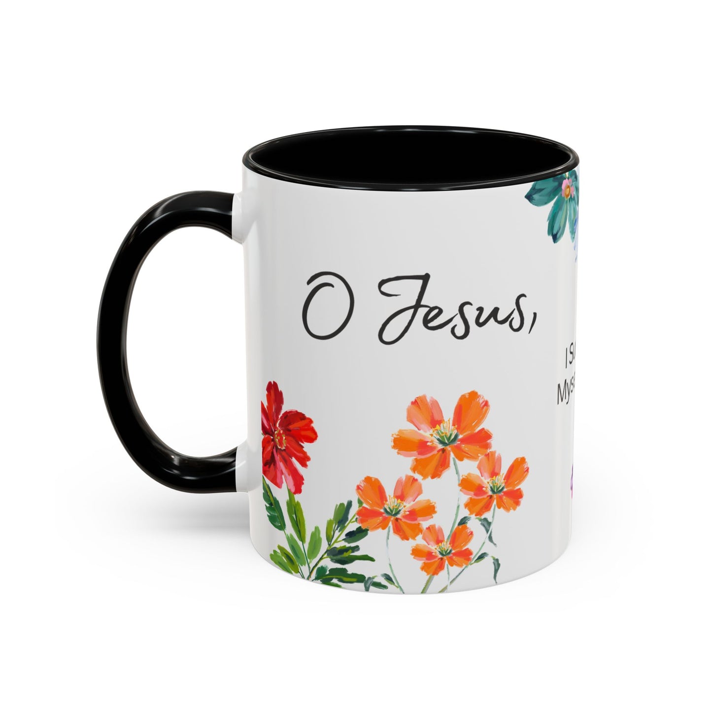 "O Jesus, I Surrender Myself to You. Take Care of Everything." Coffee Mug