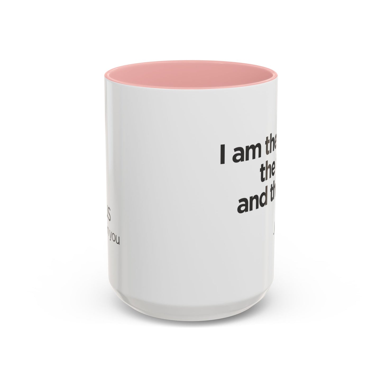 "I Am the Way, the Truth, and the Life" Coffee Mug