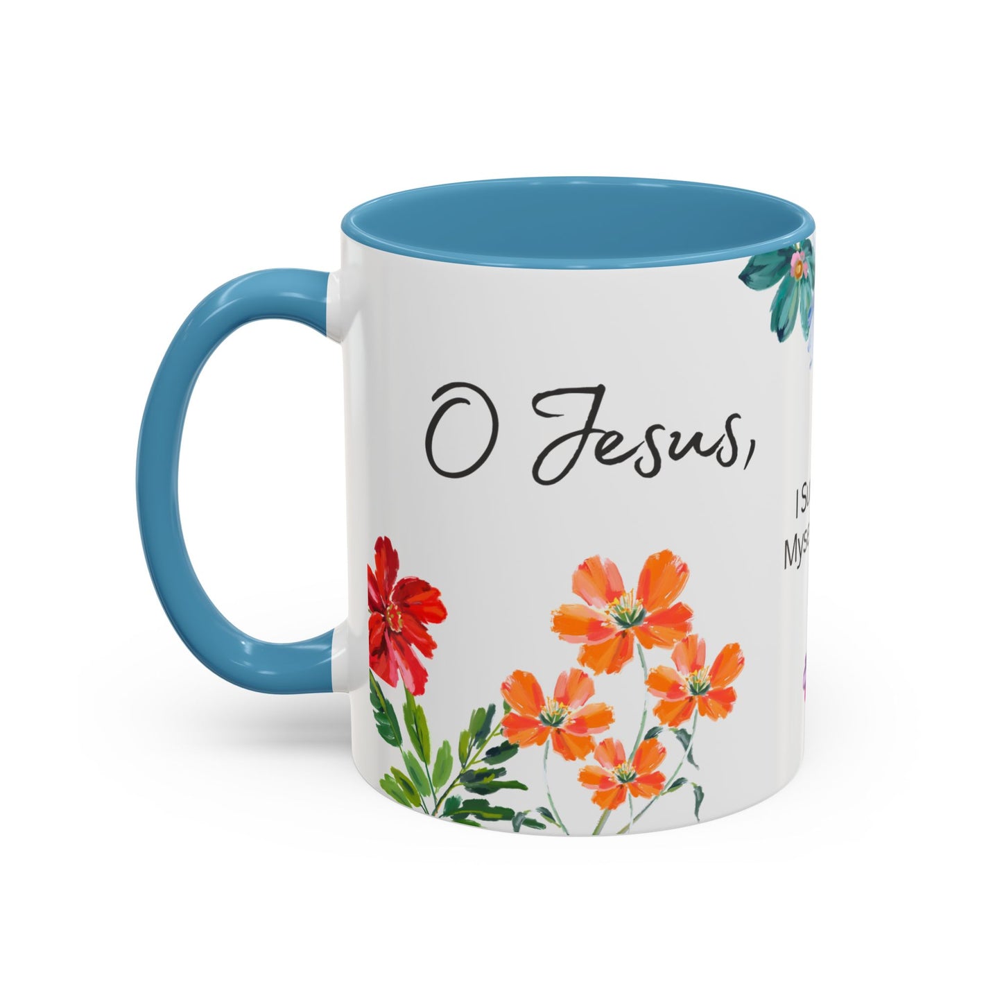 "O Jesus, I Surrender Myself to You. Take Care of Everything." Coffee Mug