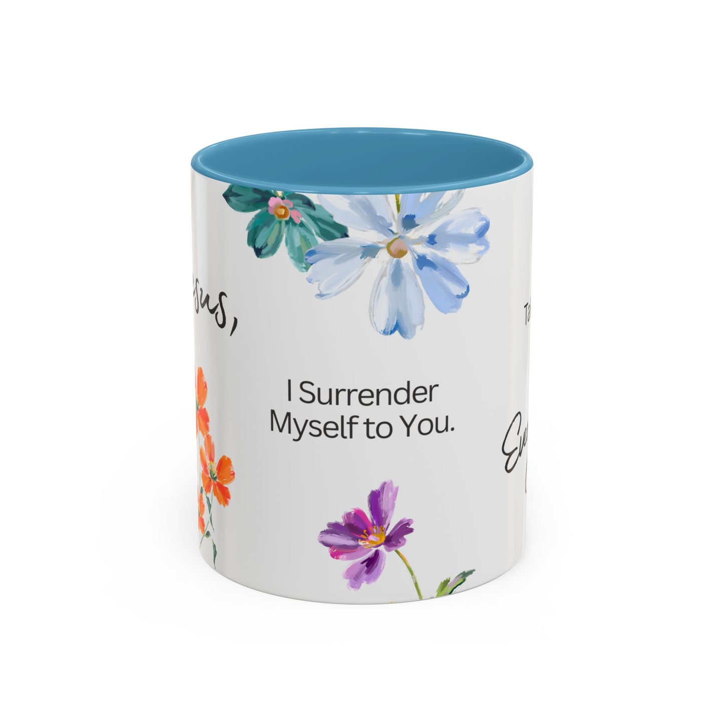 "O Jesus, I Surrender Myself to You. Take Care of Everything." Coffee Mug