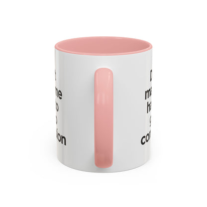 "Don't Make Me Have to Go to Confession" - Coffee Mug