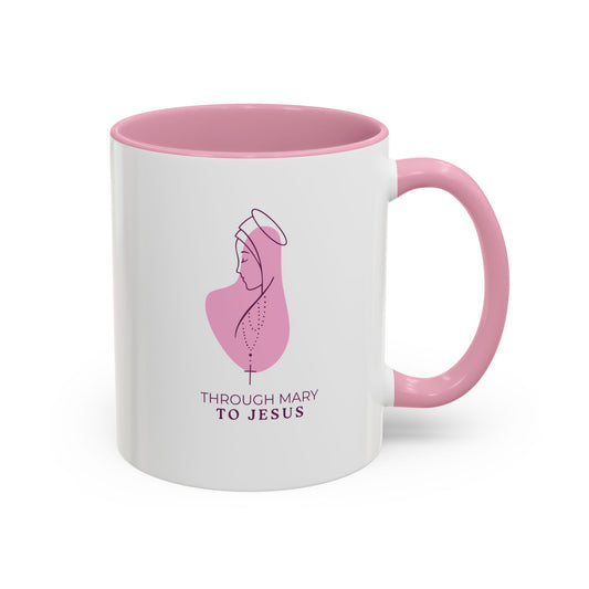 Through Mary To Jesus - Coffee Mug
